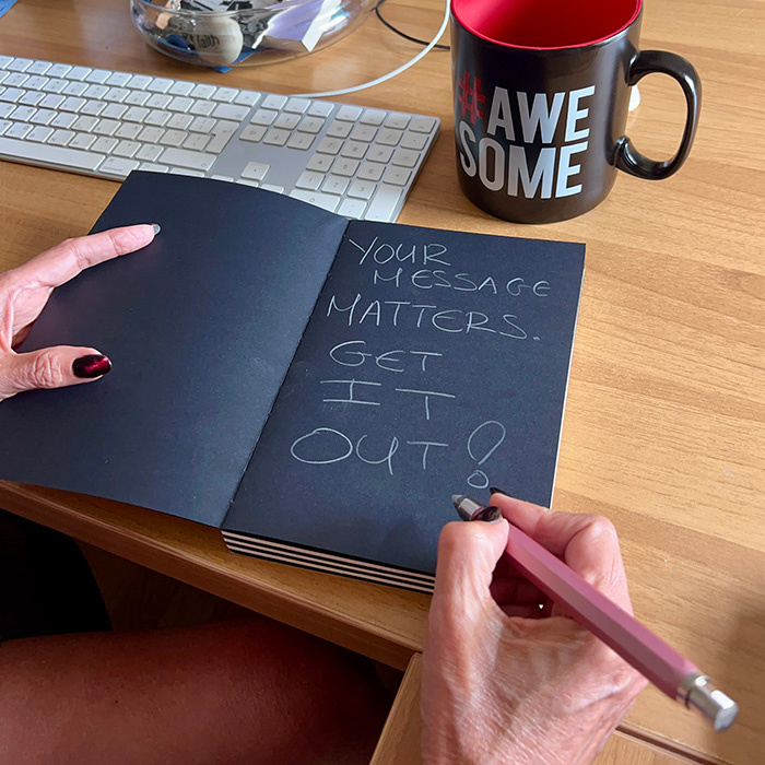 Your Message Matters. Get It Out!